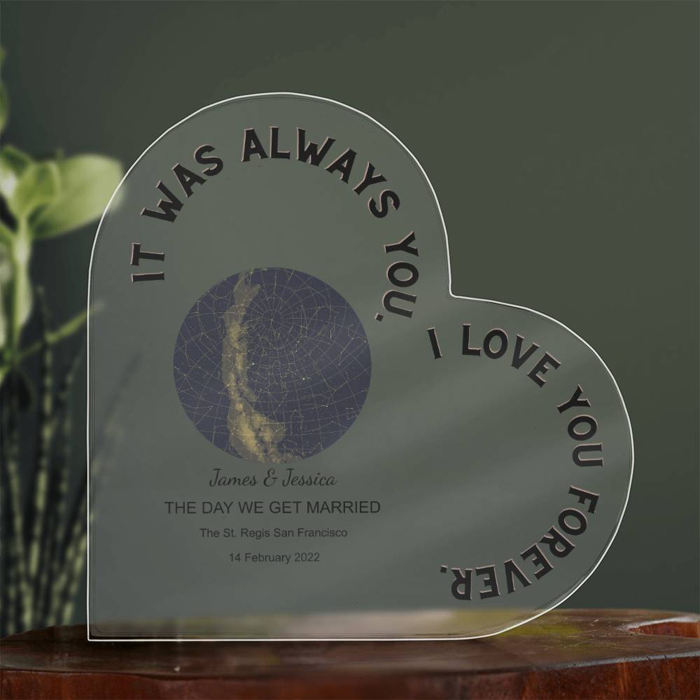 Always You THE DAY WE GET MARRIED Acrylic Heart Plaque