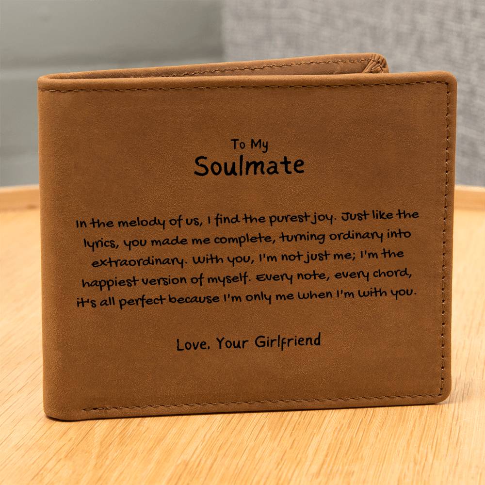 To My Soulmate - Turning Ordinary Into Extraordinary Leather Wallet