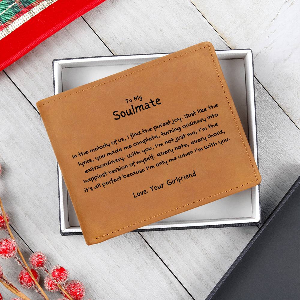 To My Soulmate - Turning Ordinary Into Extraordinary Leather Wallet