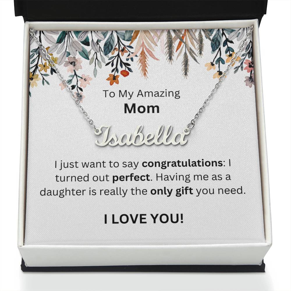 Lurve™ To Mom - Congratulations, Perfect, Only Gift Personalized Name Necklace