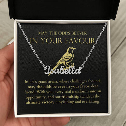 May The Odds Be In Ever Your Favour - Friendship Ultimate Victory Personalized Name Necklace