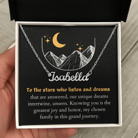 Stars Who Listen and Dreams - My Chosen FamilyIn This Grand Journey Personalized Name Necklace