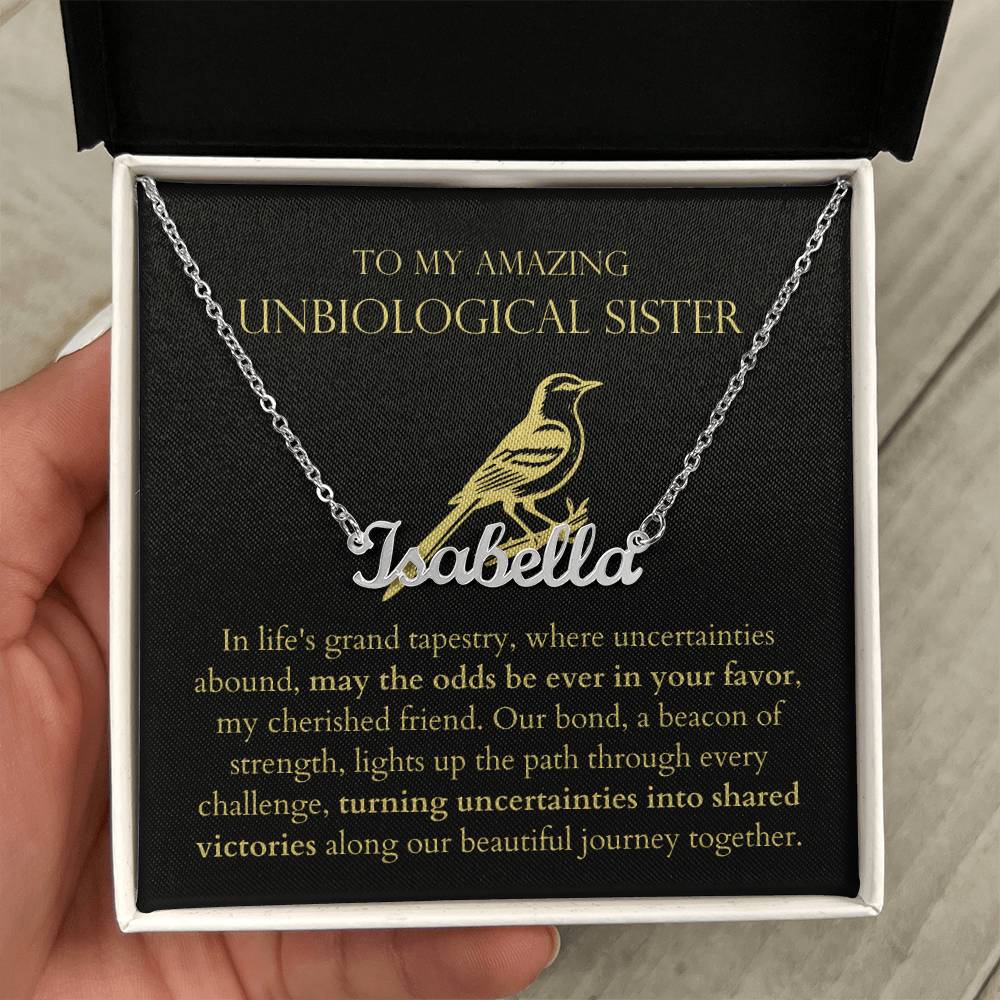 Unbiological Sister - Turning Uncertainties Into Shared Victories Personalized Name Necklace