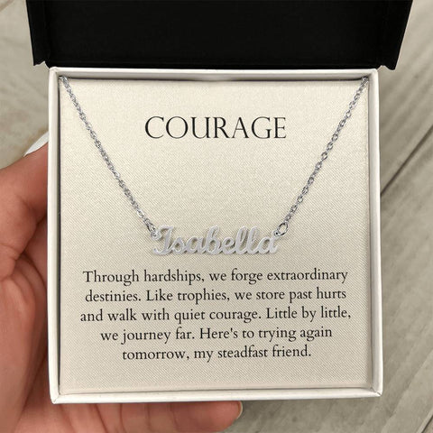 Courage - Walk With Quiet Courage Personalized Name Necklace