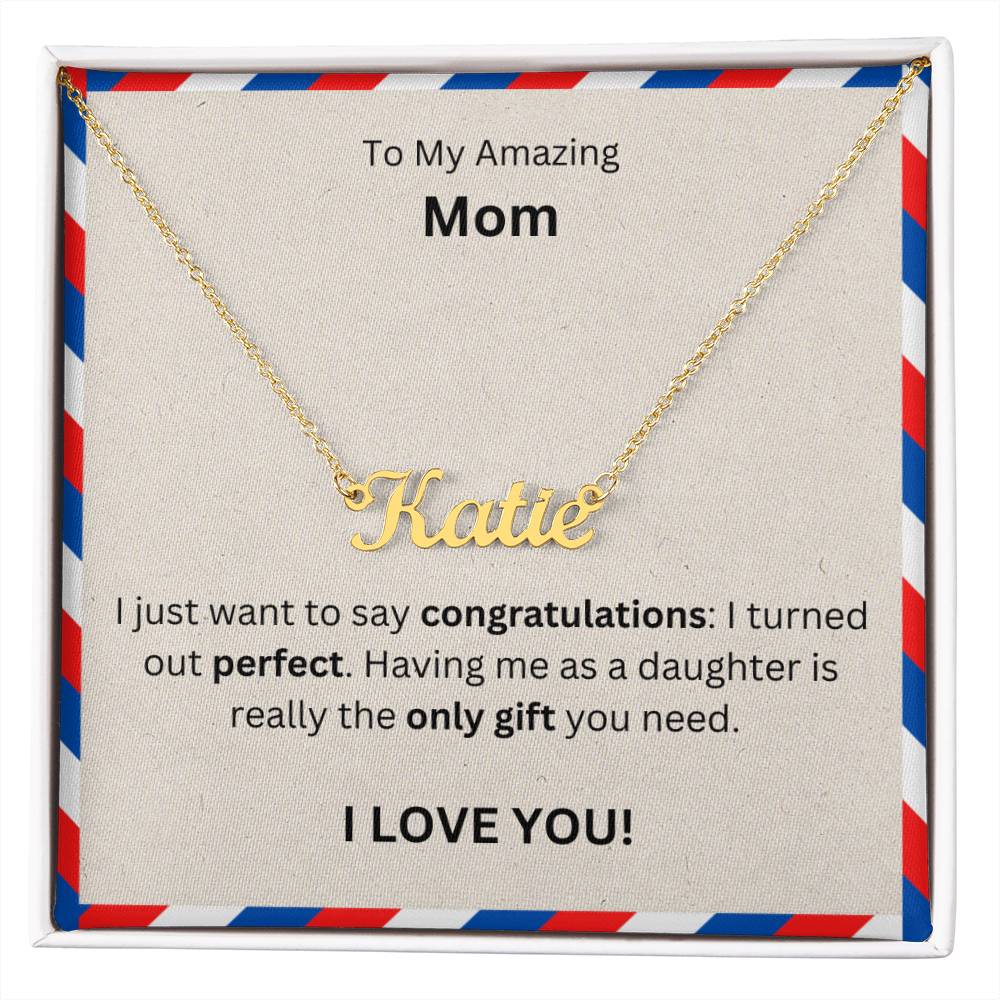 Lurve™ To Mom - Congratulations, Perfect, Only Gift Personalized Name Necklace