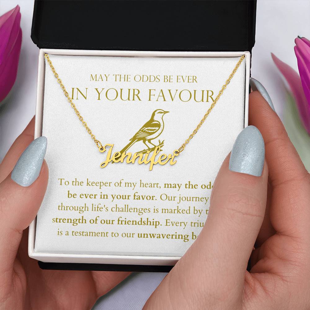 May The Odds Be Ever In Your Favour - Unwavering Bond Personalized Name Necklace