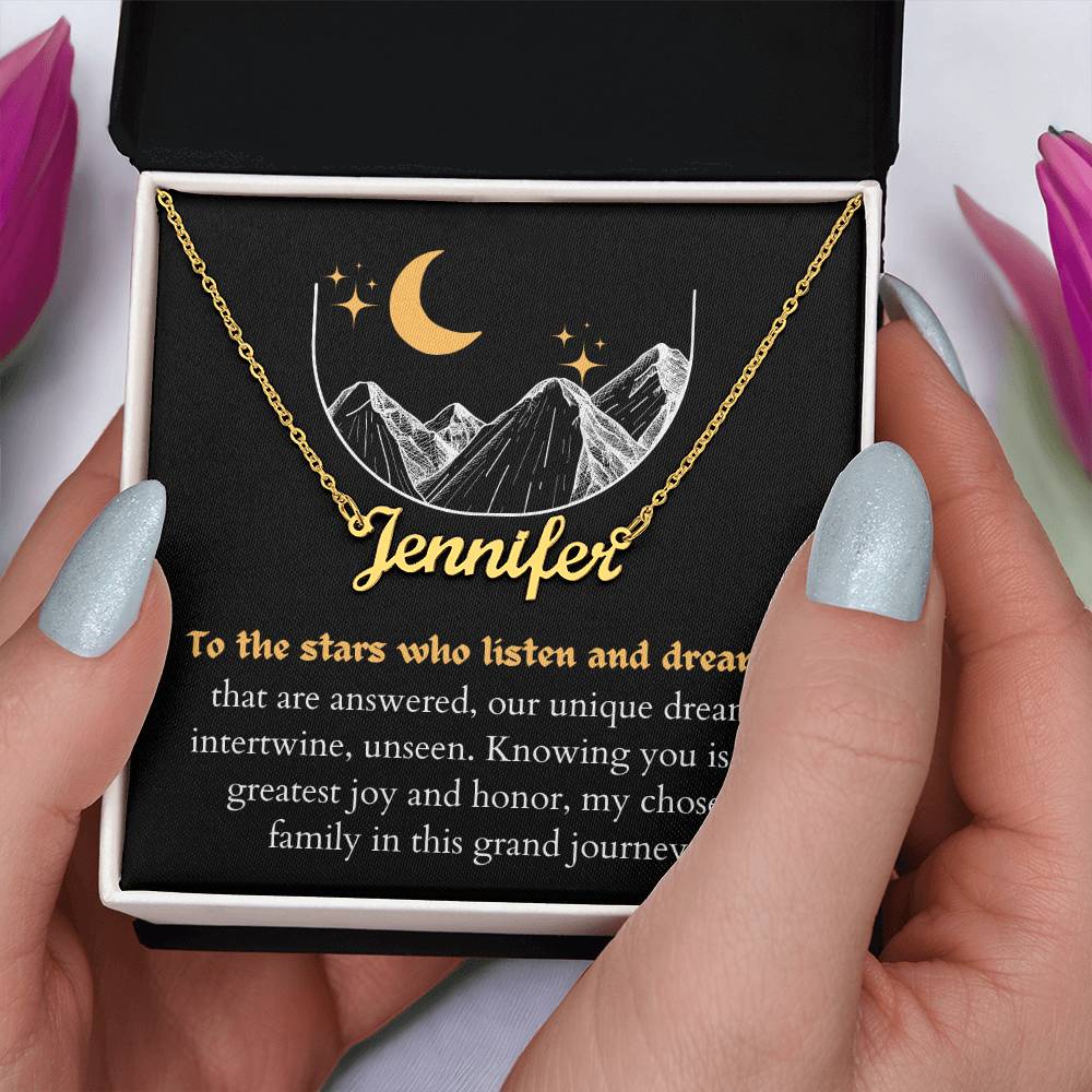 Stars Who Listen and Dreams - My Chosen FamilyIn This Grand Journey Personalized Name Necklace