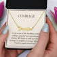 Courage - Hardships Mold Ordinary Souls For An Extraordinary Destiny Personalized Name Necklace