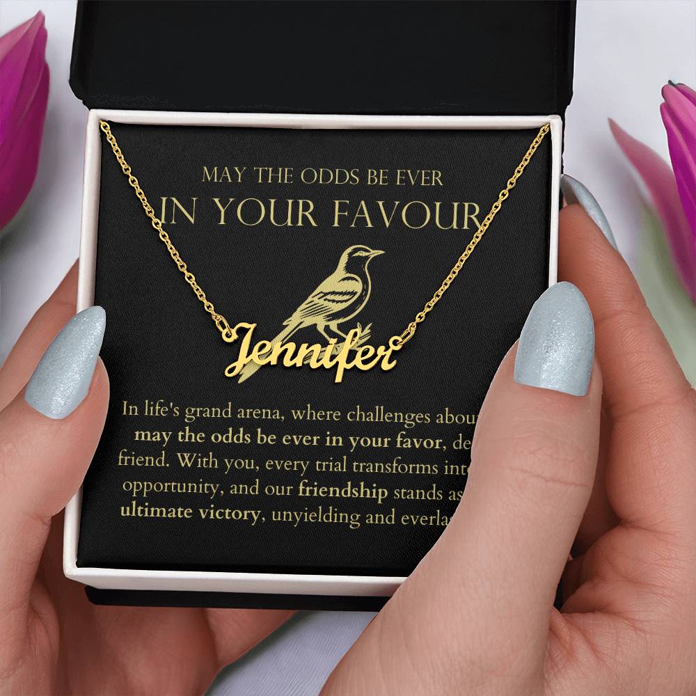 May The Odds Be In Ever Your Favour - Friendship Ultimate Victory Personalized Name Necklace