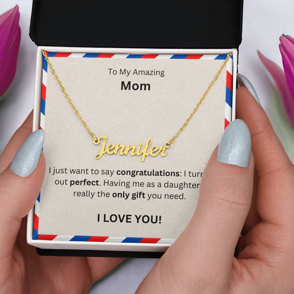 Lurve™ To Mom - Congratulations, Perfect, Only Gift Personalized Name Necklace
