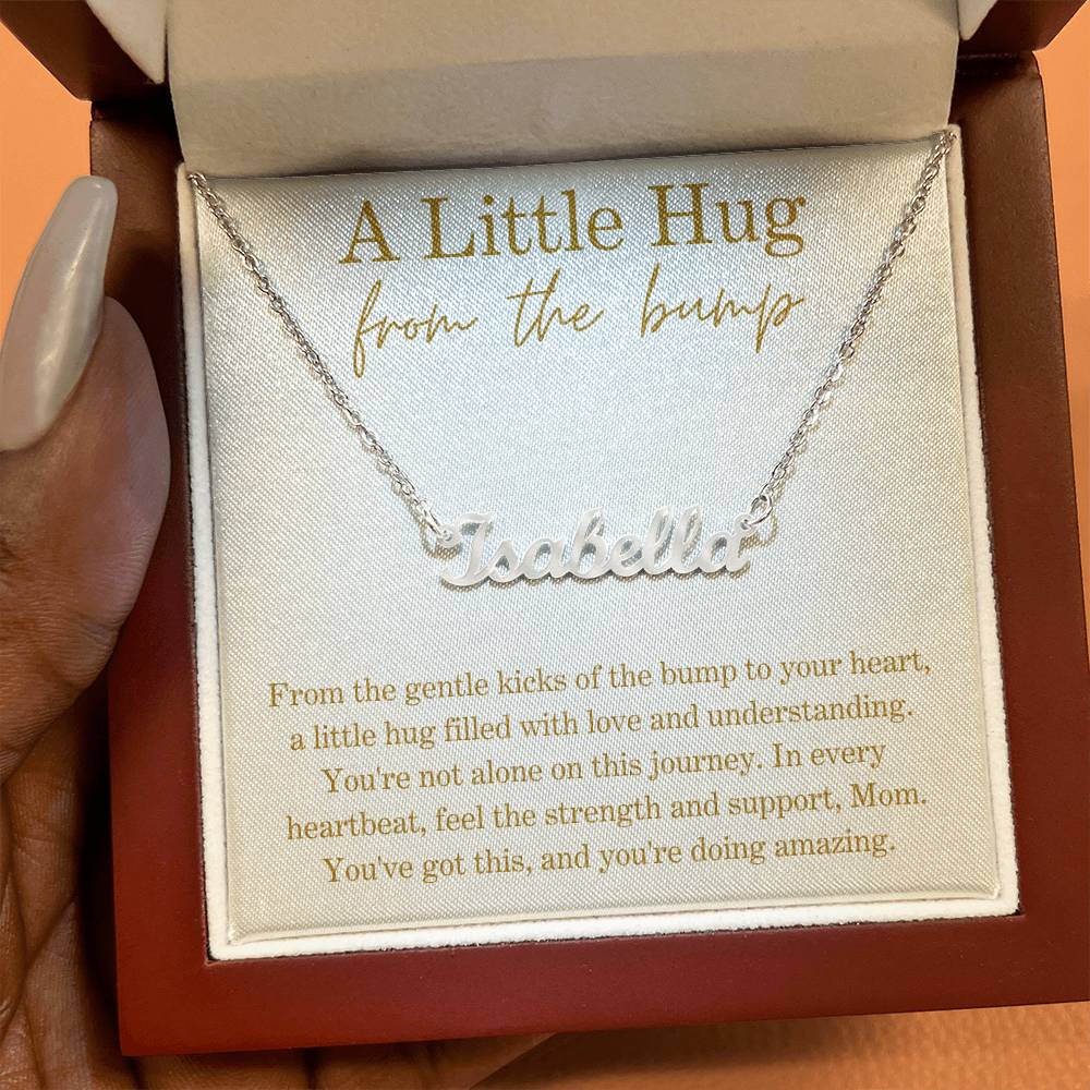 Little Hug From The Bump - Strength and Support Name Necklace