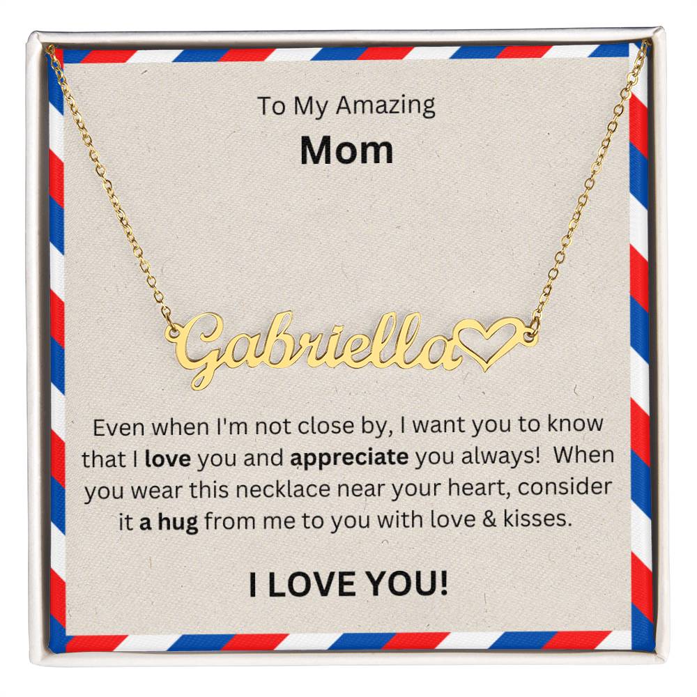 Lurve™ To Mom - Love, Appreciate, A Hug Heart Name Necklace