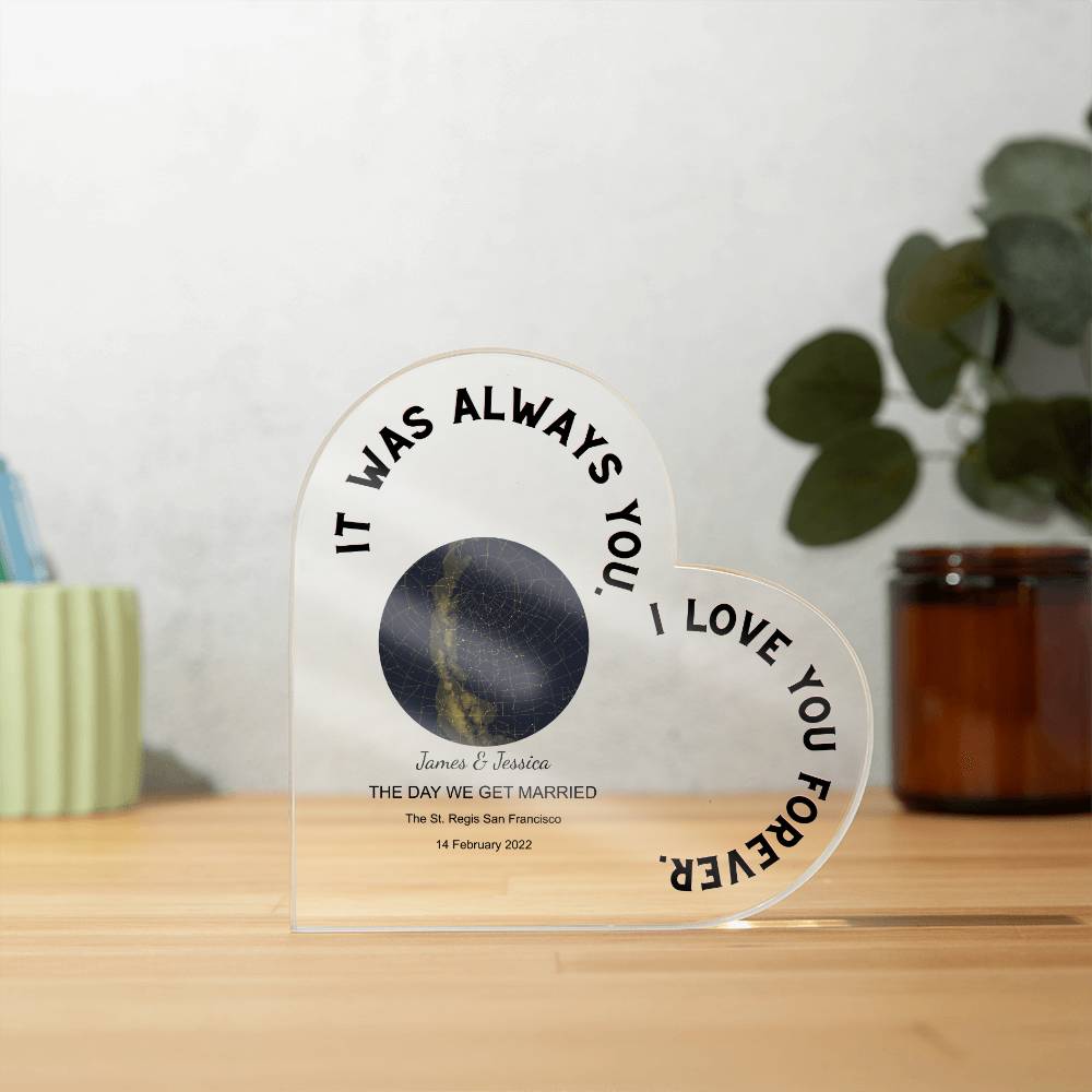 Always You THE DAY WE GET MARRIED Acrylic Heart Plaque