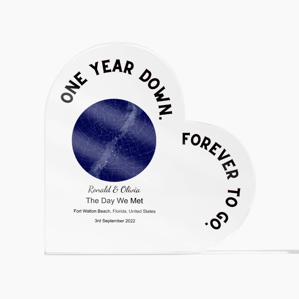One Year Down The Day We Met, Midnight  Acrylic Heart Plaque