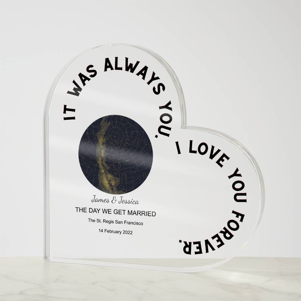 Always You THE DAY WE GET MARRIED Acrylic Heart Plaque