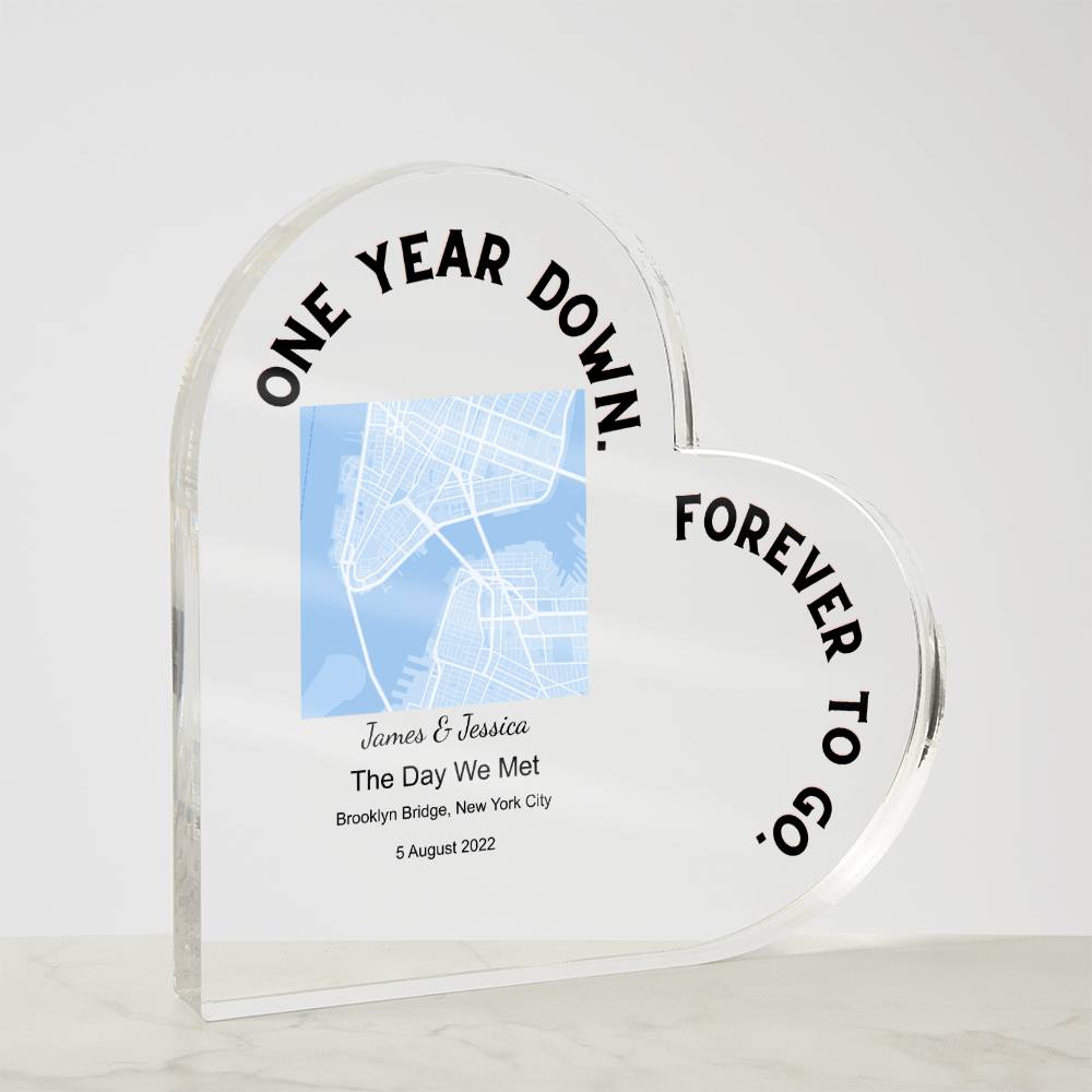 One Year Down The Day We Met Acrylic Heart Plaque