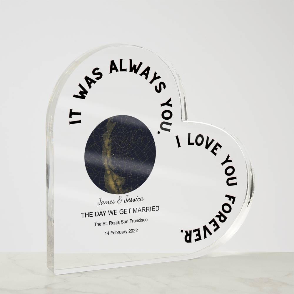 Always You THE DAY WE GET MARRIED Acrylic Heart Plaque