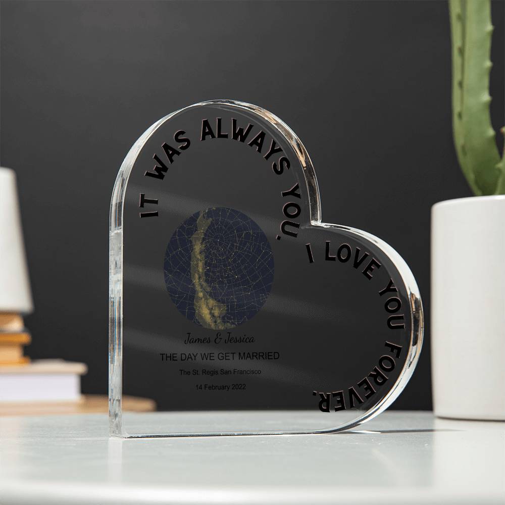 Always You THE DAY WE GET MARRIED Acrylic Heart Plaque