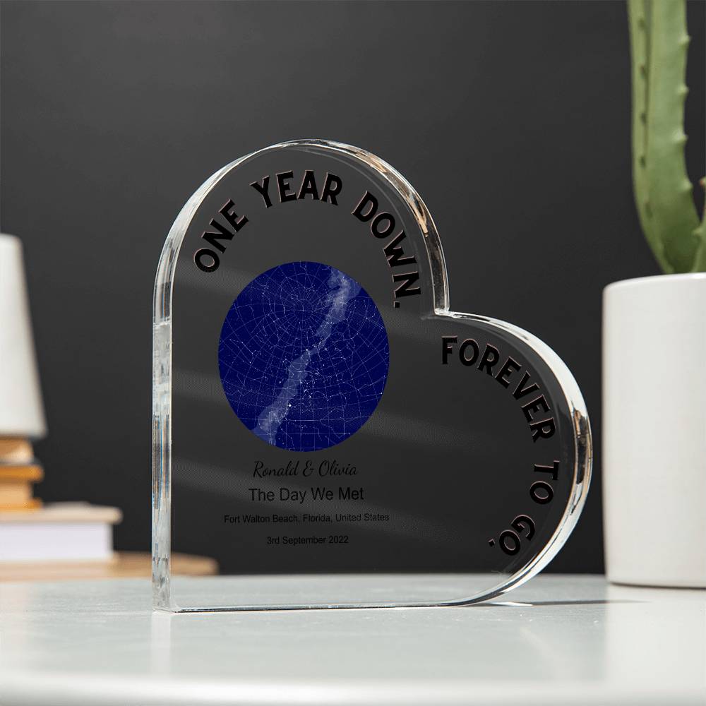 One Year Down The Day We Met, Midnight  Acrylic Heart Plaque