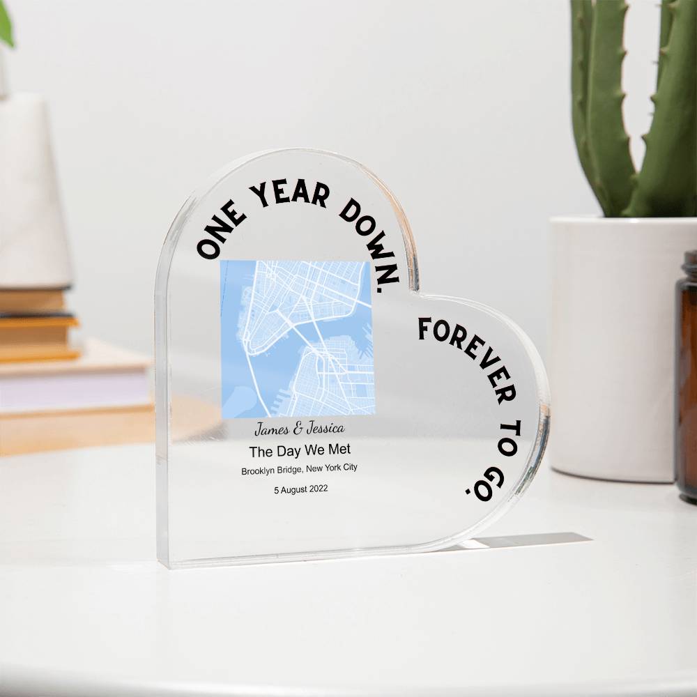 One Year Down The Day We Met Acrylic Heart Plaque