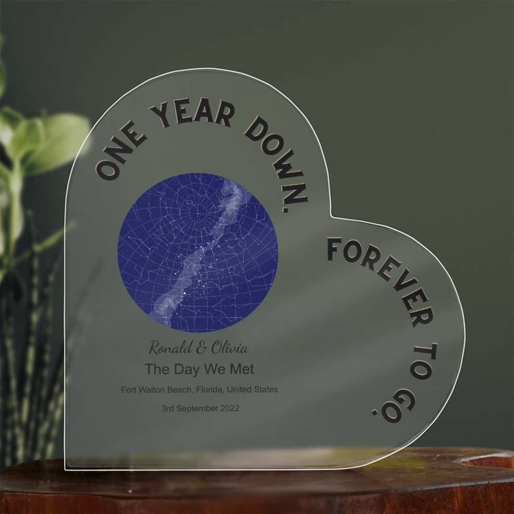 One Year Down The Day We Met, Midnight  Acrylic Heart Plaque