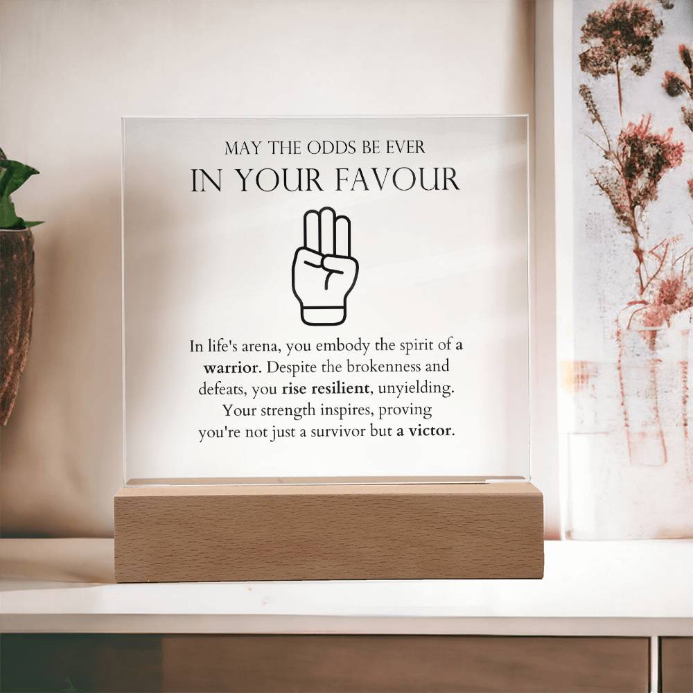 May The Odds Be Ever In Your Favour - Rise Resilient, A Victor Acrylic Square