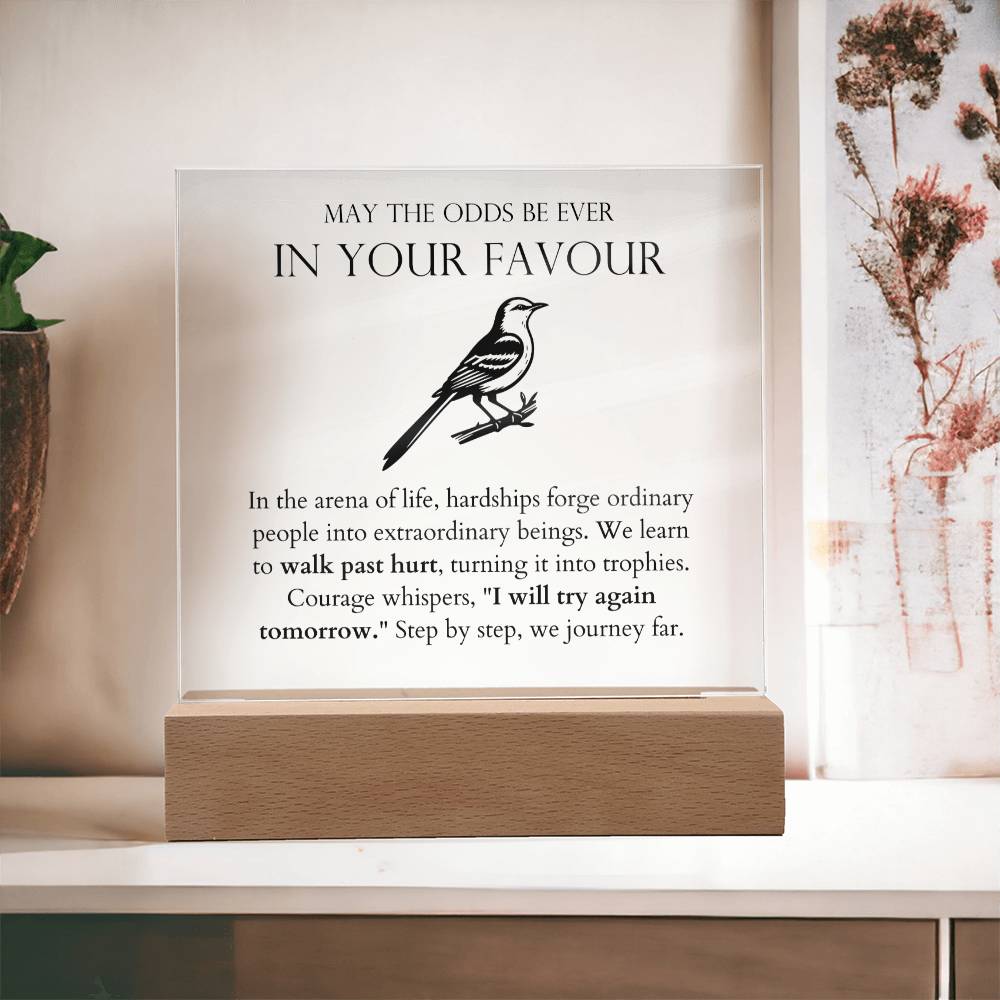 May The Odds Be Ever In Your Favour - Walk Past Hurt Acrylic Square