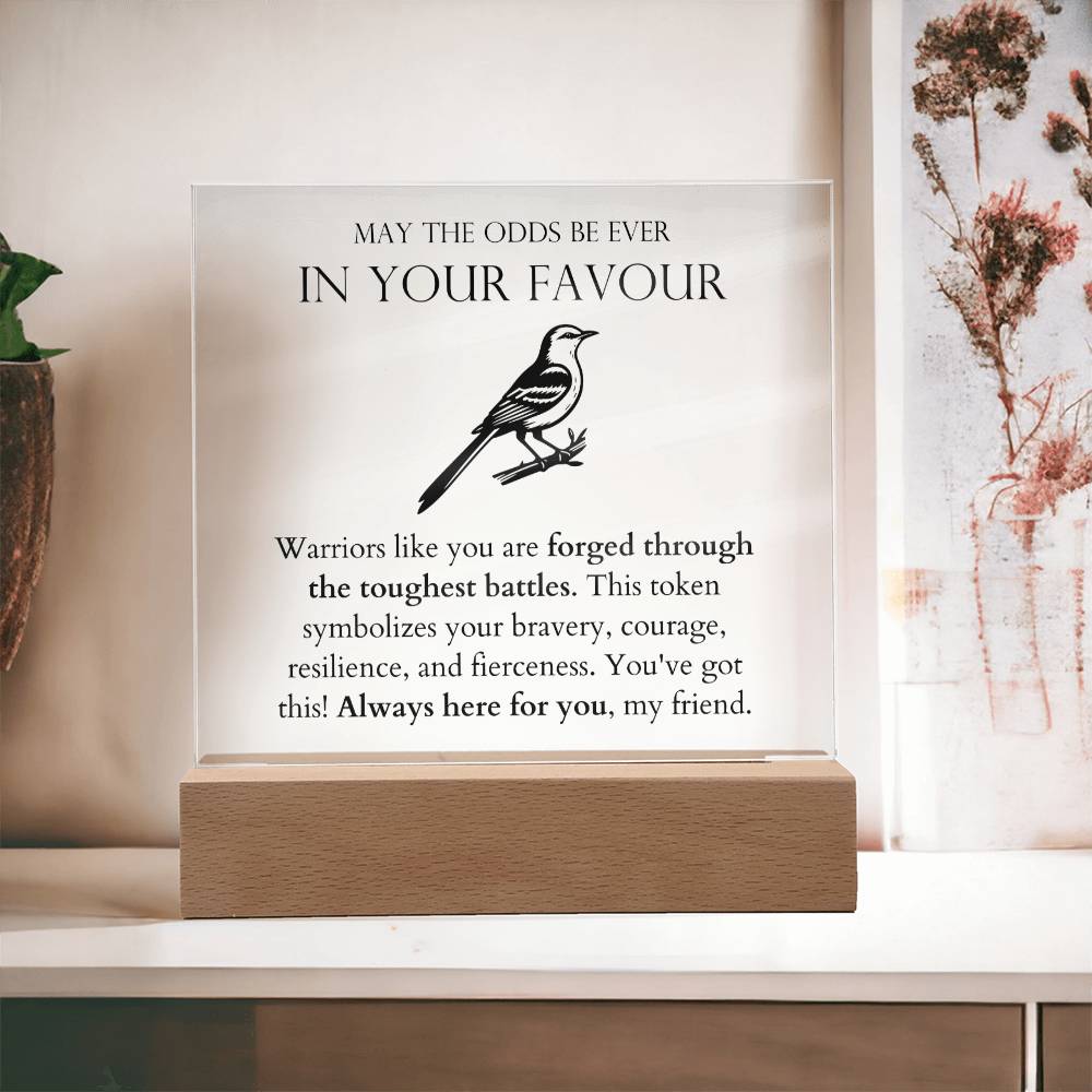 May The Odds be Ever In Your Favour - Forged Through The Toughest Battles Acrylic Square