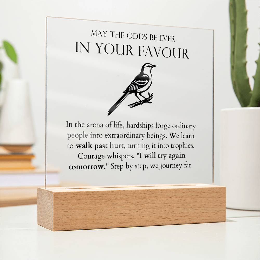 May The Odds Be Ever In Your Favour - Walk Past Hurt Acrylic Square
