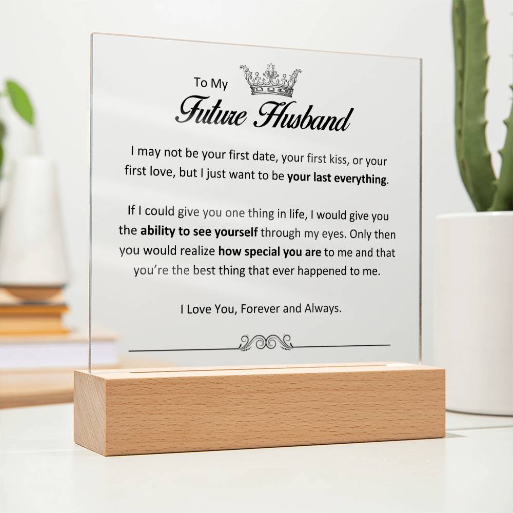 Lurve™ Future Husband - Your Last Everything, Ability To See Yourself Acrylic Square