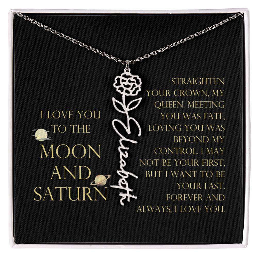 Love You To Moon and Saturn - Loving You Was Beyond My Control Flower Name Necklace