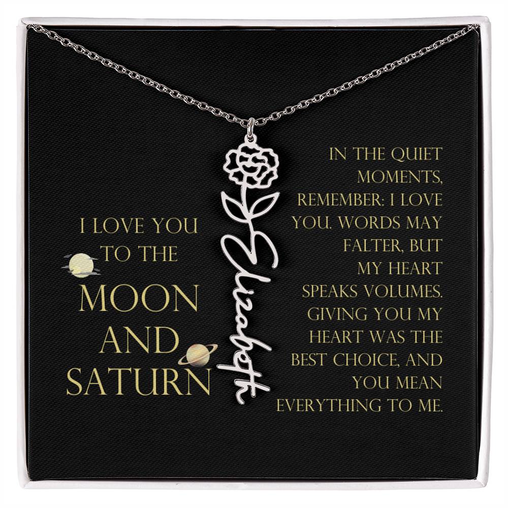 Love You To Moon and Saturn - My Heart Speaks Volumes Flower Name Necklace