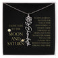 Love You To Moon and Saturn - Connection Remains Eternally Strong and True Flower Name Necklace