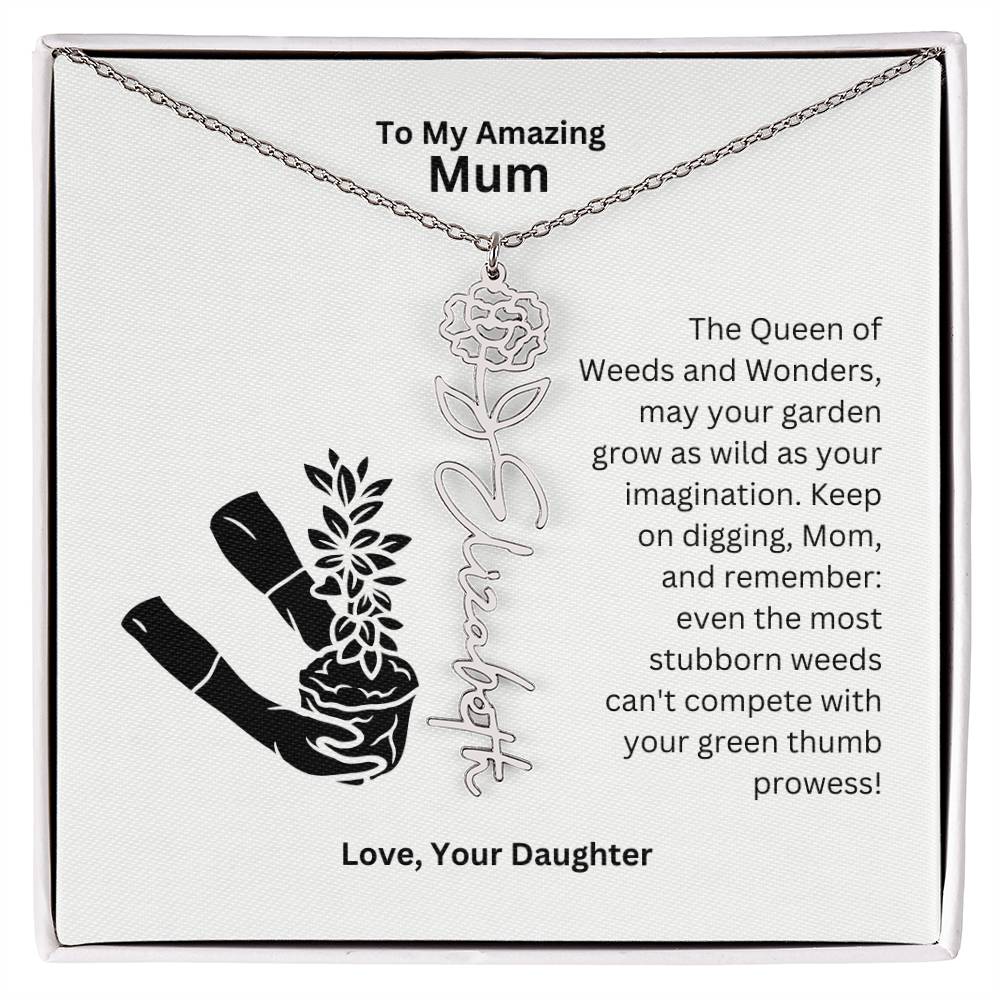 Mum - Garden Grow As Wild As Your Imagination Flower Name Necklace