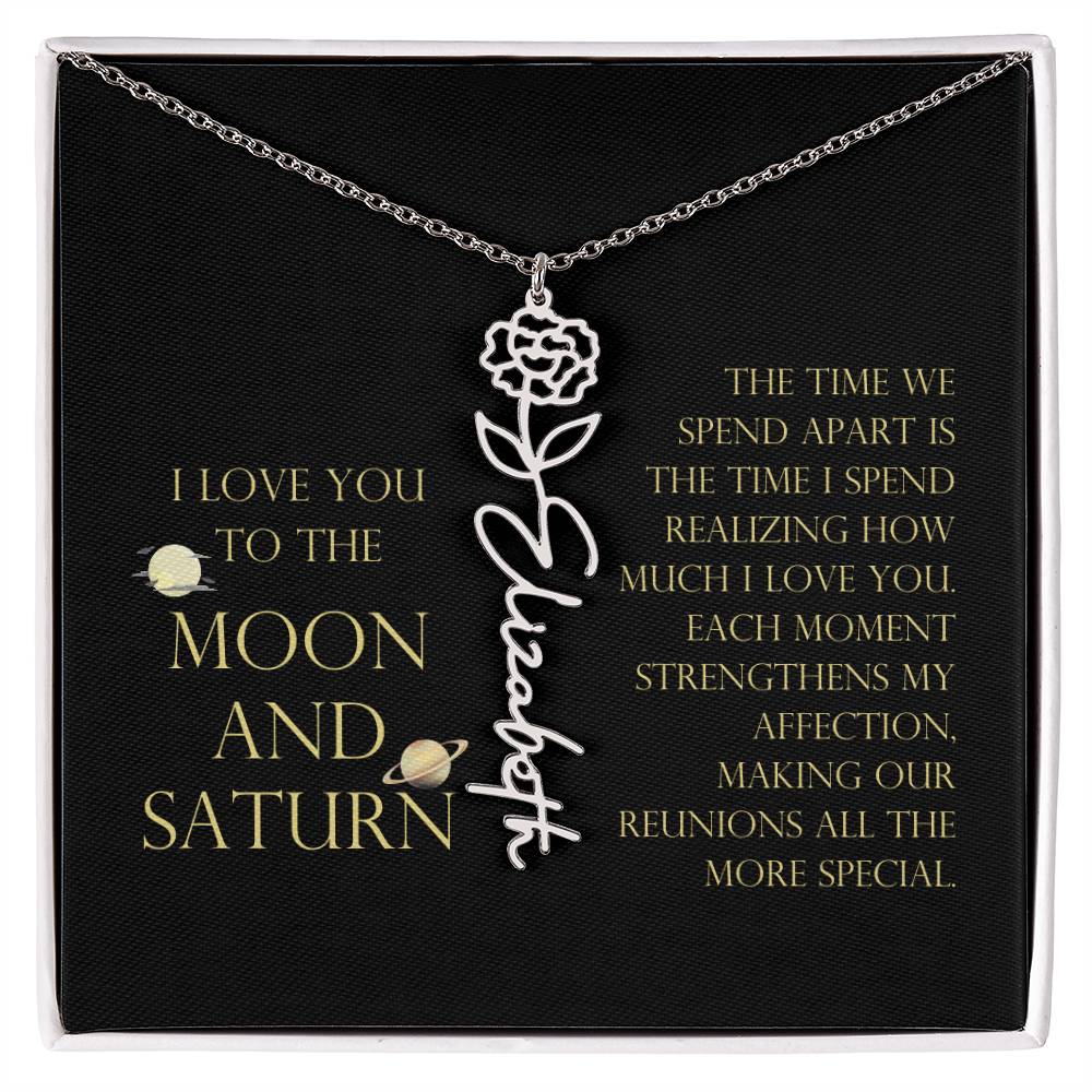 Love You To Moon and Saturn - Time Spend Apart, I Love You Flower Name Necklace