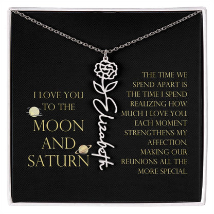 Love You To Moon and Saturn - Time Spend Apart, I Love You Flower Name Necklace