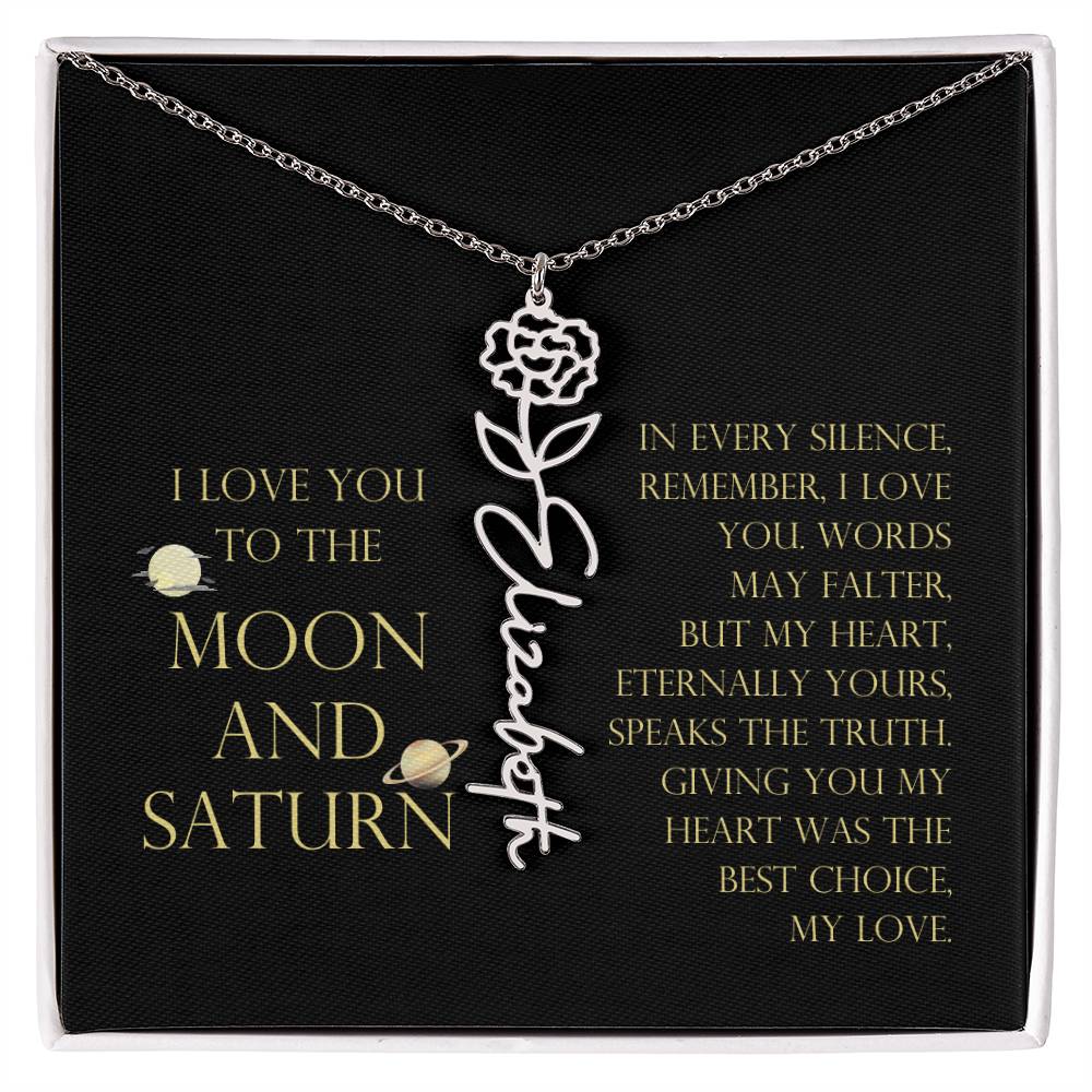 Love You To Moon and Saturn - My Heart Eternally Yours Flower Name Necklace