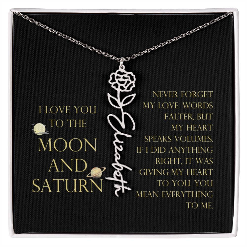 Love You To Moon and Saturn - Words Falter, My Heart Speaks Volume Flower Name Necklace