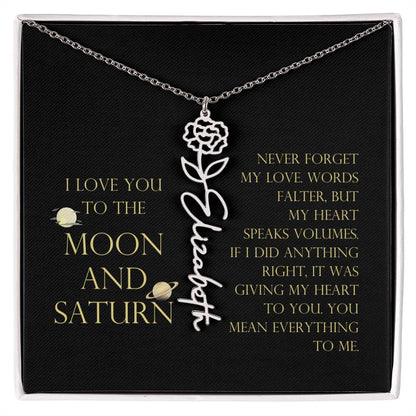 Love You To Moon and Saturn - Words Falter, My Heart Speaks Volume Flower Name Necklace