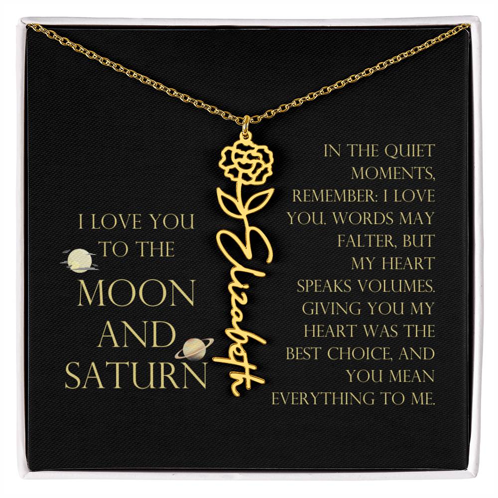 Love You To Moon and Saturn - My Heart Speaks Volumes Flower Name Necklace