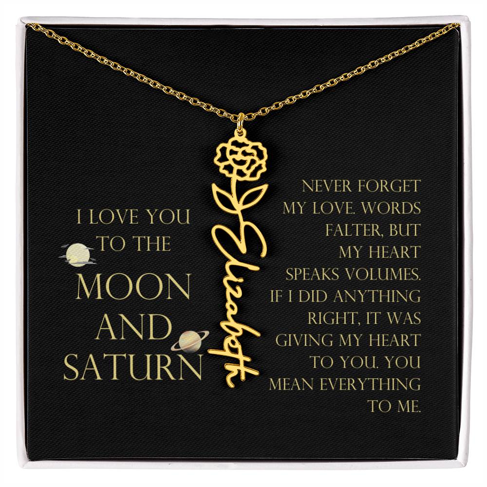 Love You To Moon and Saturn - Words Falter, My Heart Speaks Volume Flower Name Necklace