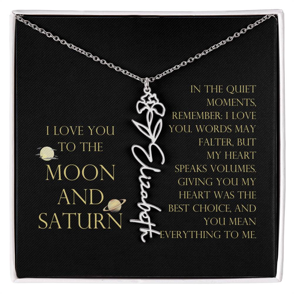 Love You To Moon and Saturn - My Heart Speaks Volumes Flower Name Necklace