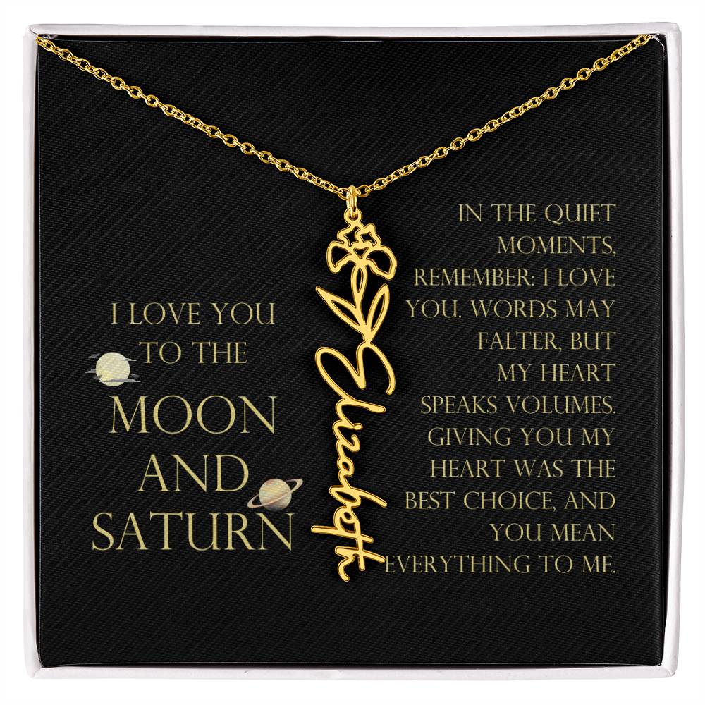 Love You To Moon and Saturn - My Heart Speaks Volumes Flower Name Necklace
