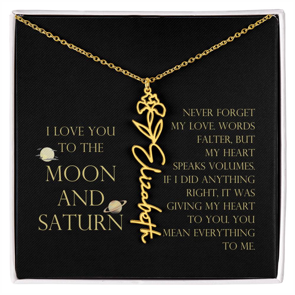 Love You To Moon and Saturn - Words Falter, My Heart Speaks Volume Flower Name Necklace