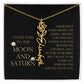 Love You To Moon and Saturn - Loving You Was Beyond My Control Flower Name Necklace
