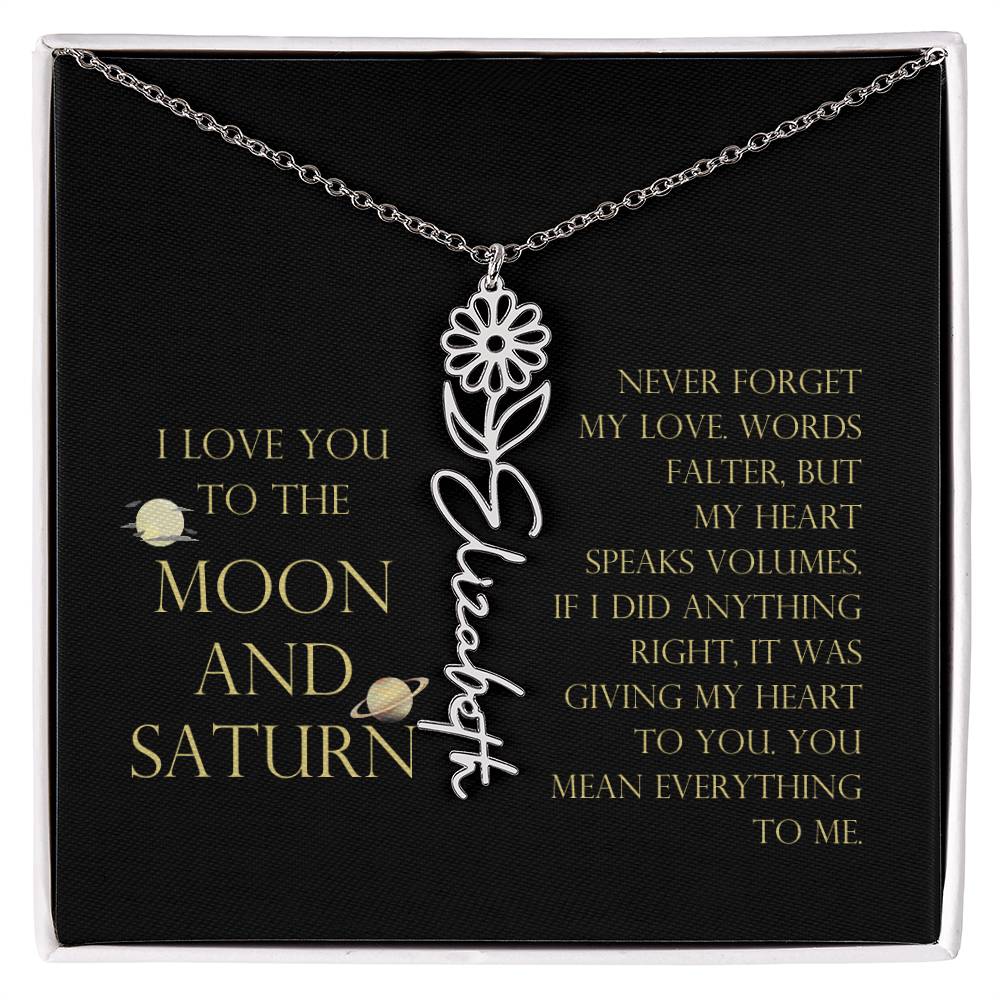 Love You To Moon and Saturn - Words Falter, My Heart Speaks Volume Flower Name Necklace