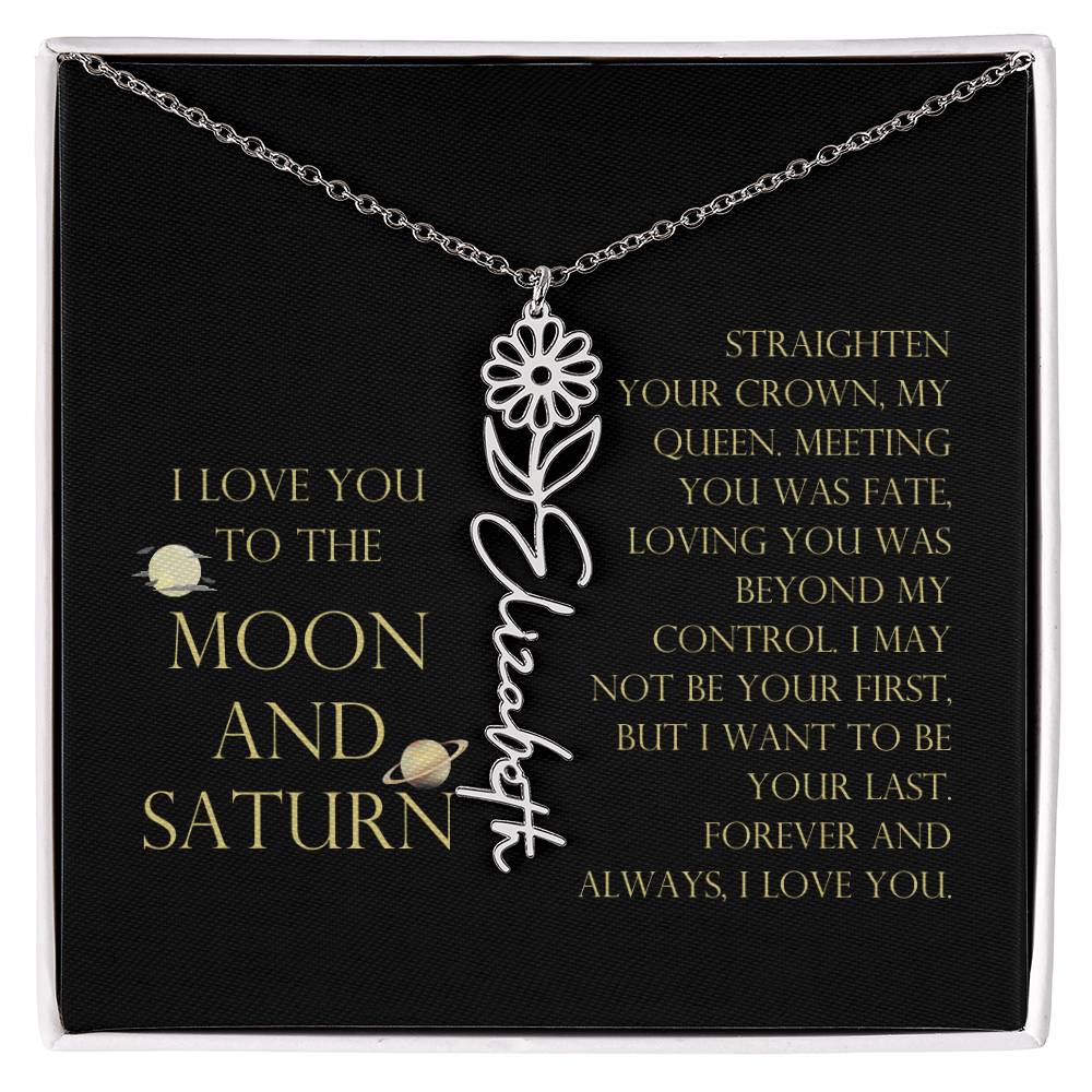 Love You To Moon and Saturn - Loving You Was Beyond My Control Flower Name Necklace