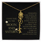 Love You To Moon and Saturn - Loving You Was Beyond My Control Flower Name Necklace