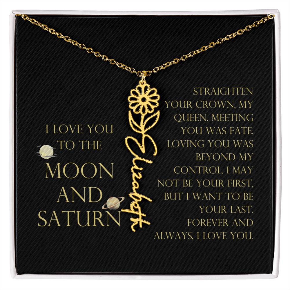 Love You To Moon and Saturn - Loving You Was Beyond My Control Flower Name Necklace