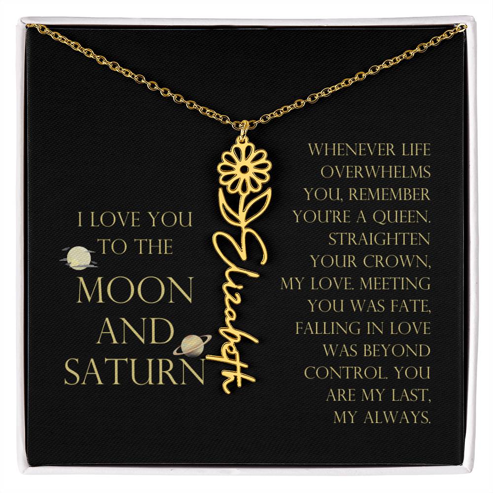 Love You To Moon and Saturn - Connection Remains Eternally Strong and True Flower Name Necklace